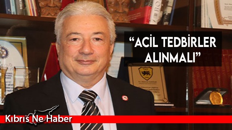 “Acil tedbirler alınmalı”