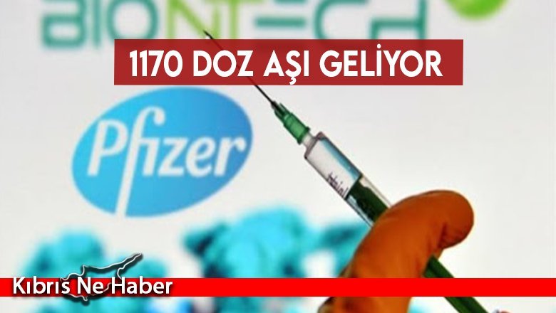 KKTC'ye 1170 doz Pfizer-BioNTech aşısı bugün geliyor