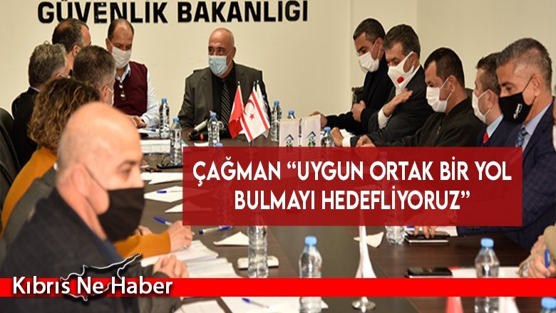 Çağman “Uygun ortak bir yol bulmayı hedefliyoruz”