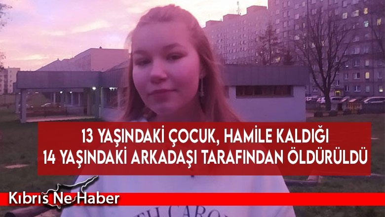 Polonya’da 13 yaşındaki çocuk, hamile kaldığı 14 yaşındaki arkadaşı tarafından öldürüldü