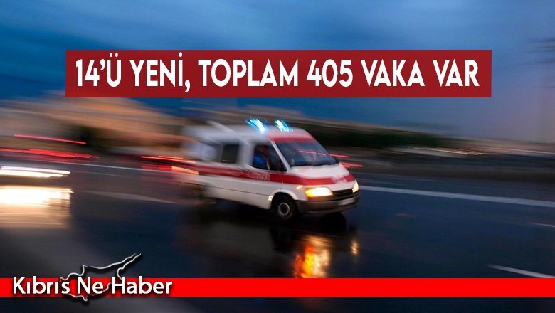 14’ü yeni, Toplam 405 Vaka Var