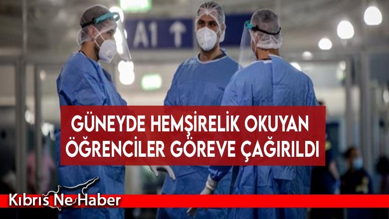 Güneyde hemşirelik okuyan öğrenciler göreve çağırıldı