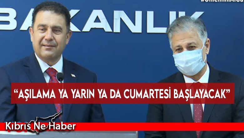 “Aşılama ya yarın ya da cumartesi başlayacak”