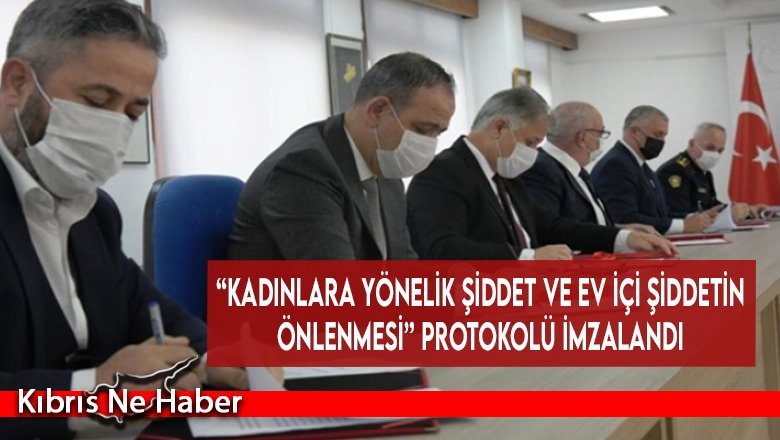 “Kadınlara Yönelik Şiddet ve Ev İçi Şiddetin Önlenmesi” protokolü imzalandı