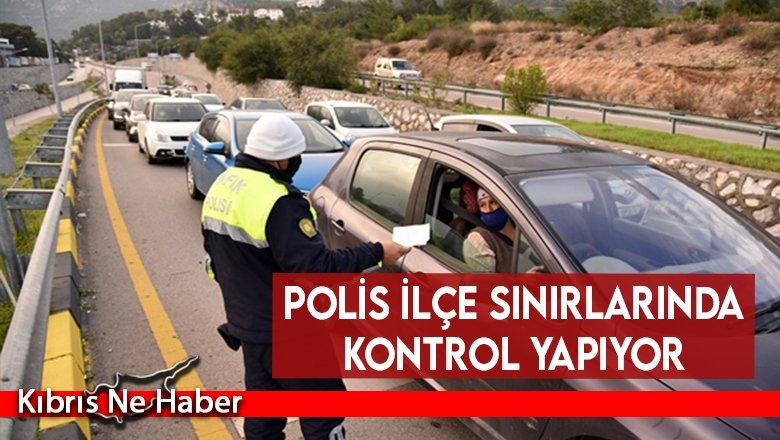 Polis İlçe Sınırlarında Kontrol Yapıyor
