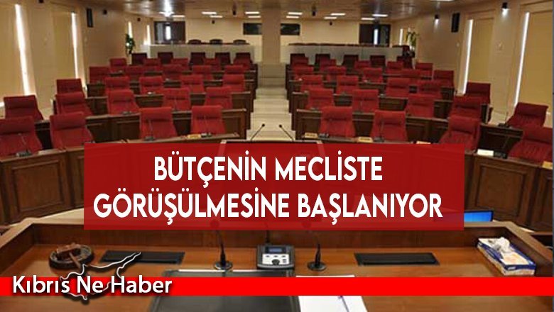 Bütçenin mecliste görüşülmesine başlanıyor