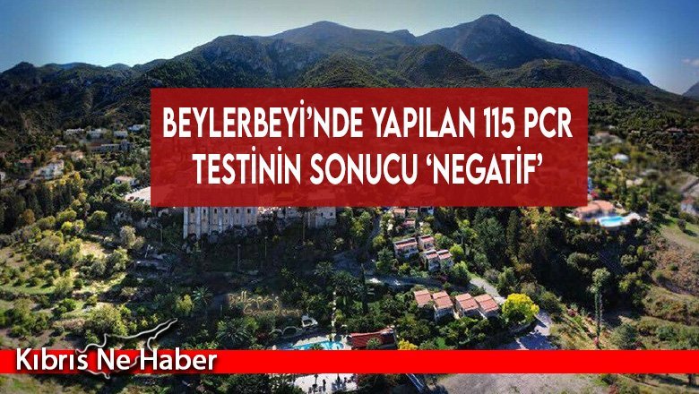 Beylerbeyi’nde yapılan 115 PCR testinin sonucu ‘negatif’