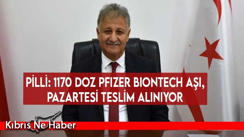 Pilli: Salı günü Pfizer Biontech için yeni aşılamalar başlayacak