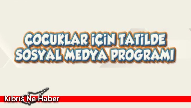 LTB’den çocuklara özel sosyal medya programı