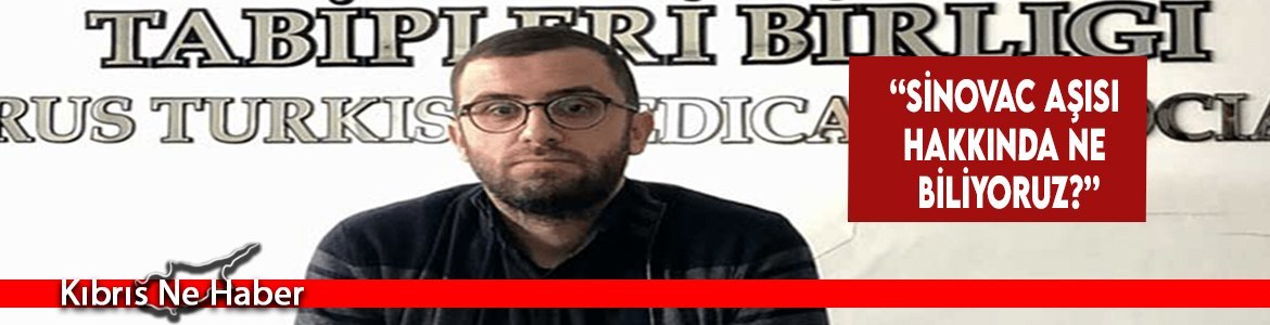 “Sinovac aşısı hakkında ne biliyoruz?”