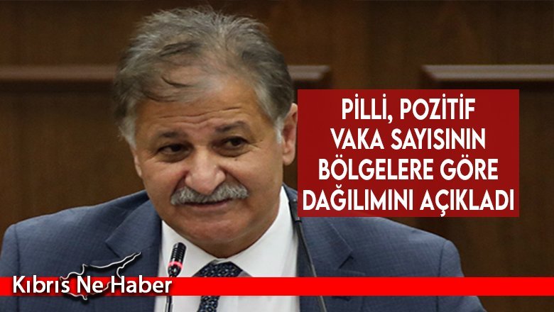 Pilli, pozitif vaka sayısının bölgelere göre dağılımını açıkladı