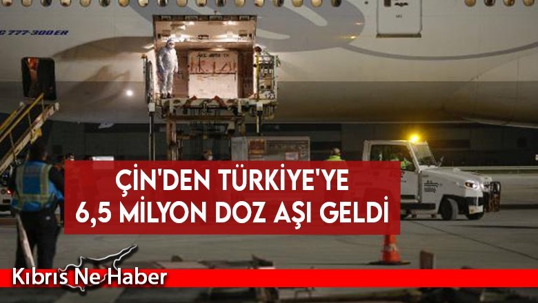 Çin'den Türkiye'ye 6,5 milyon doz aşı geldi