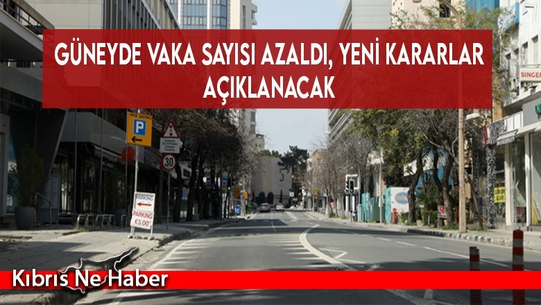 Güneyde vaka sayısı azaldı, yeni kararlar açıklanacak