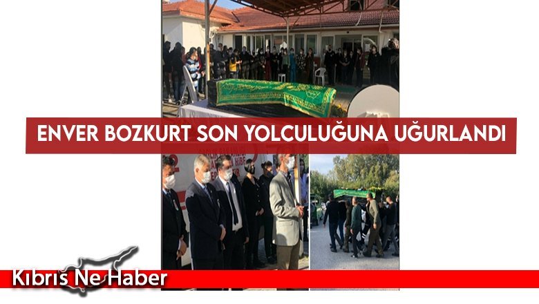 Enver Bozkurt son yolculuğuna uğurlandı