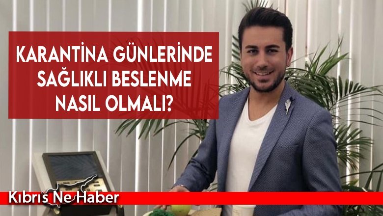 Karantina günlerinde sağlıklı beslenme nasıl olmalı?