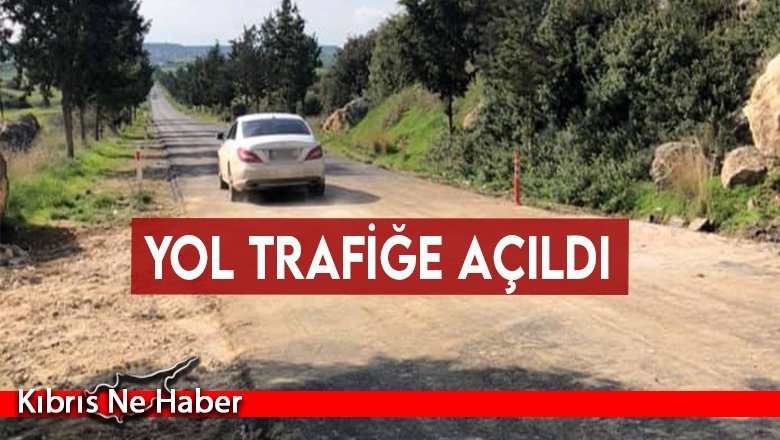 Yol trafiğe açıldı