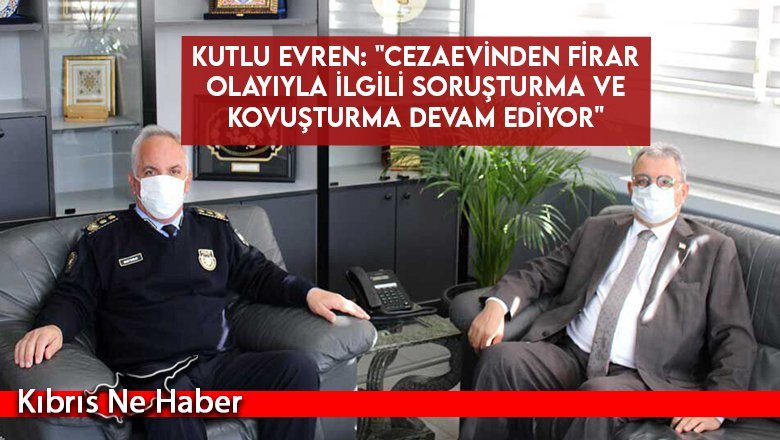 Kutlu Evren: "Cezaevinden firar olayıyla ilgili soruşturma ve kovuşturma devam ediyor"
