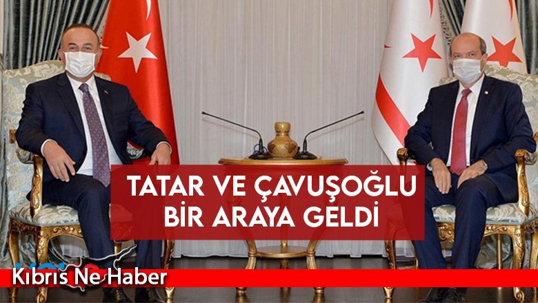 Tatar ve Çavuşoğlu bir araya geldi