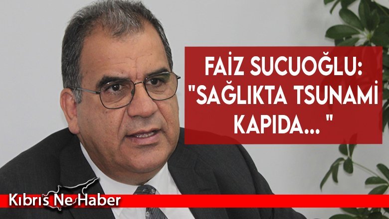 Faiz Sucuoğlu: "Sağlıkta tsunami kapıda... Radikal önlem şart"
