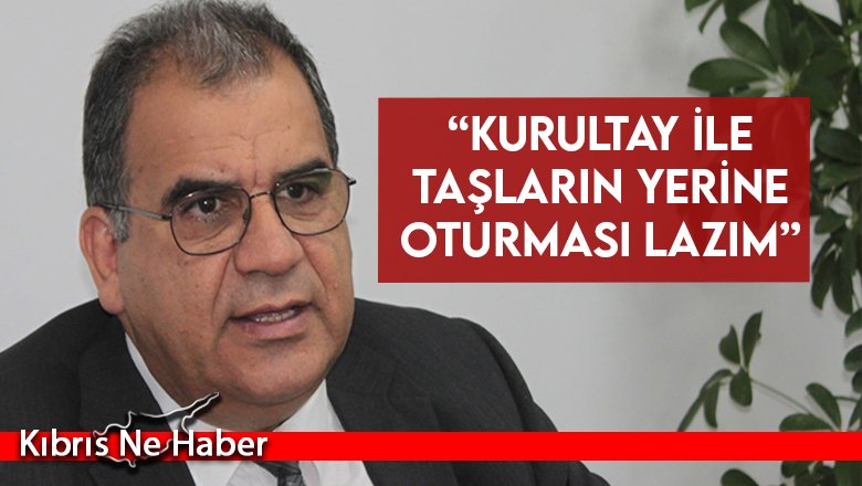 “Kurultay ile taşların yerine oturması lazım”