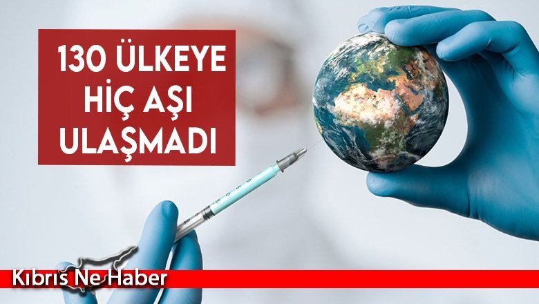 BM Genel Sekreteri: 130 ülkeye hiç aşı ulaşmadı