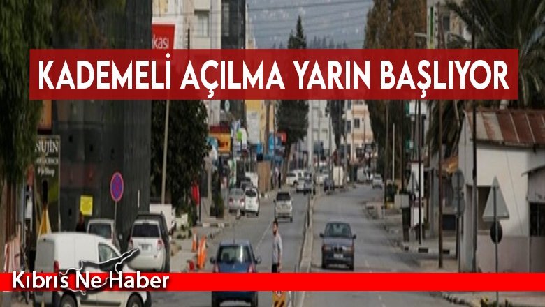 Kademeli açılma yarın başlıyor