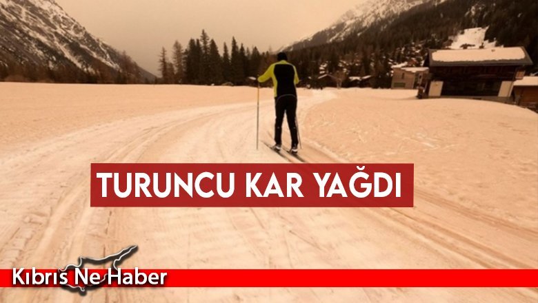 Turuncu kar yağdı