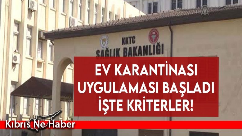 Ev karantinası uygulaması başladı