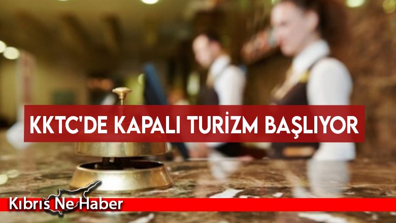 KKTC'de Kapalı Turizm Başlıyor