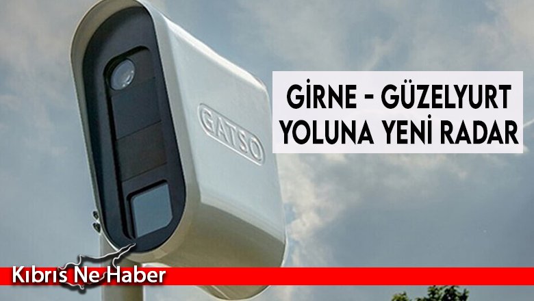 Girne - Güzelyurt yoluna yeni radar