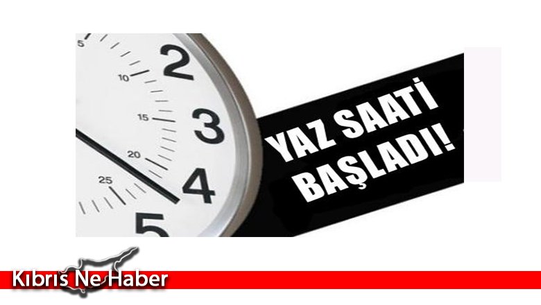 Yaz saati uygulaması başladı
