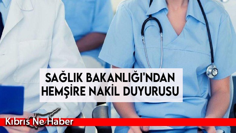 Sağlık Bakanlığı'ndan Hemşire Nakil Duyurusu