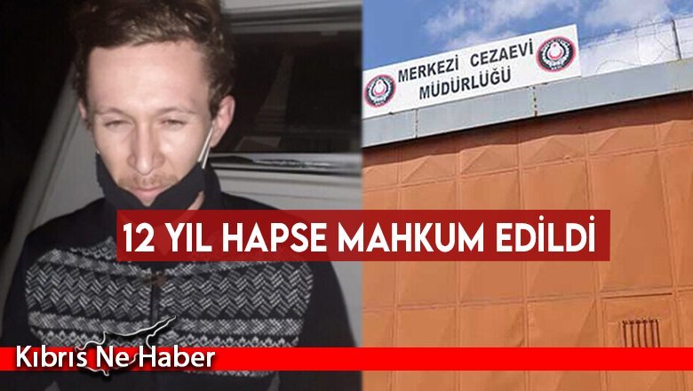 Rus firariye, tecavüz suçundan 12 yıl hapis