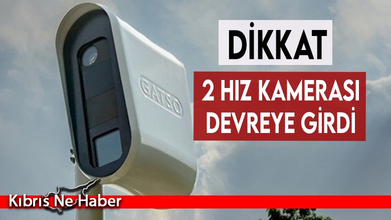 2 hız kamerası devreye girdi