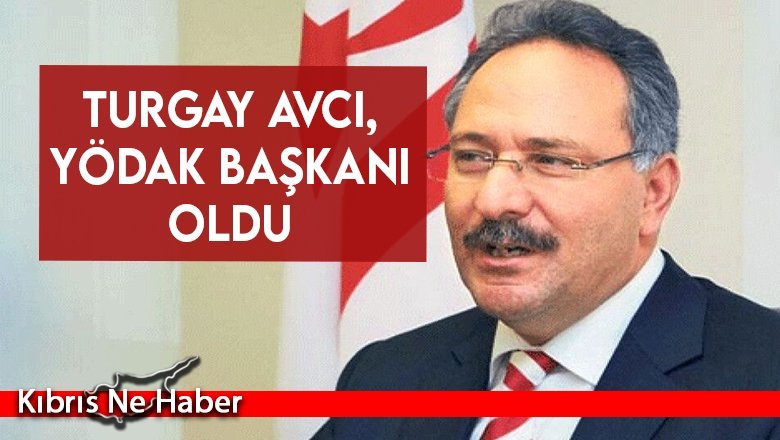 Turgay Avcı, YÖDAK Başkanı oldu