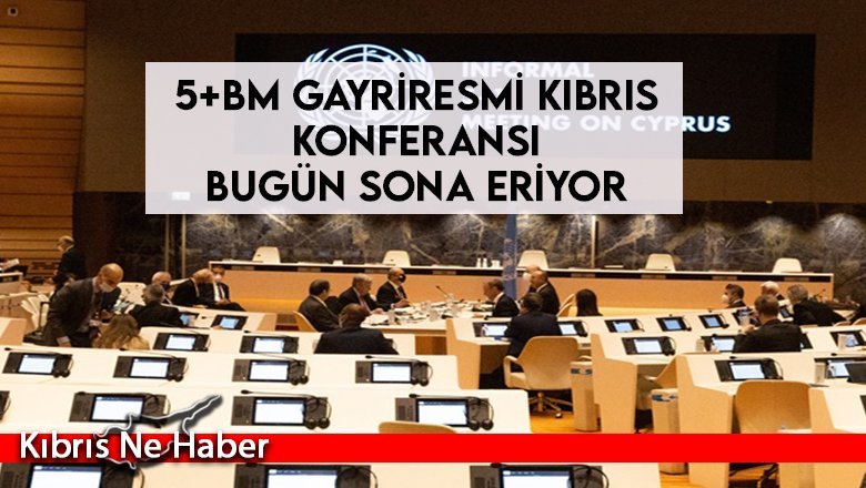5+BM gayriresmi Kıbrıs konferansı bugün sona eriyor