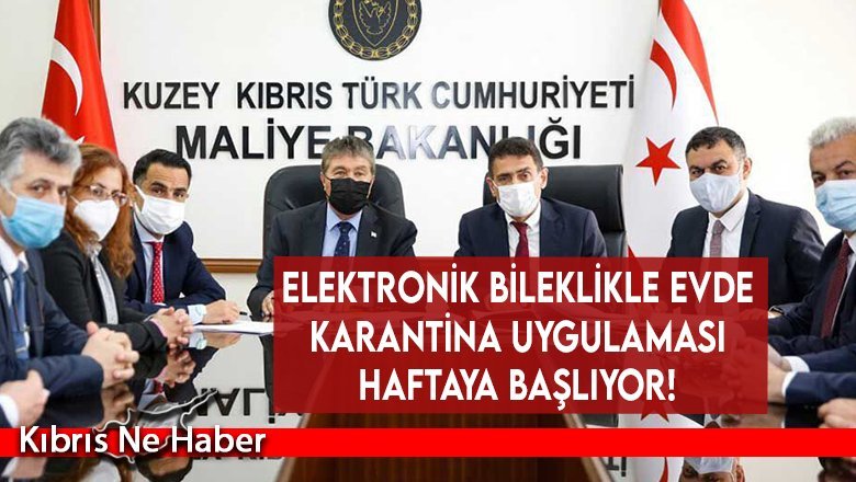 Elektronik bileklikle evde karantina uygulaması haftaya başlıyor!