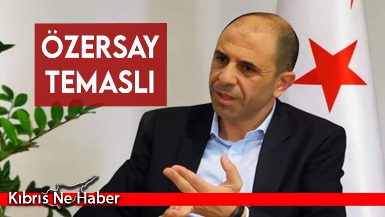 Özersay temaslı, izole oldu