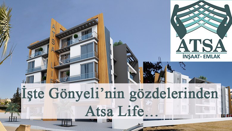 İşte Gönyeli’nin gözdelerinden Atsa Life…