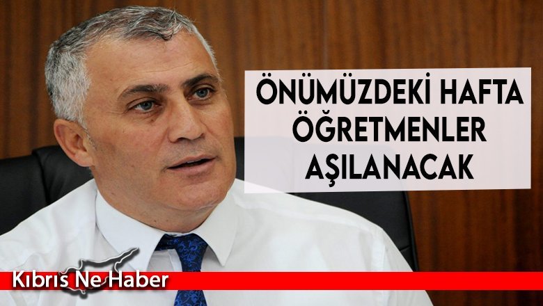 Amcaoğlu: Önümüzdeki hafta öğretmenler aşılanacak