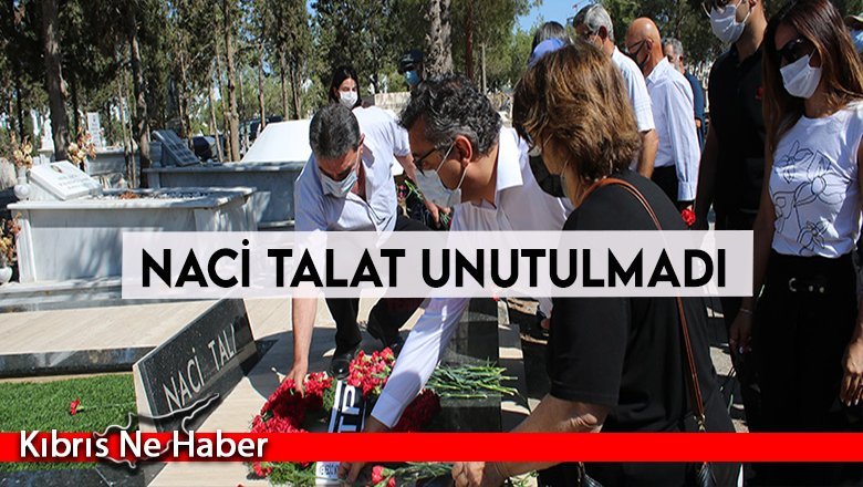 Naci Talat unutulmadı