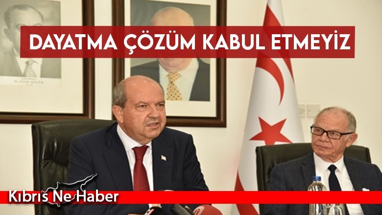 Tatar: Dayatma çözüm kabul etmeyiz