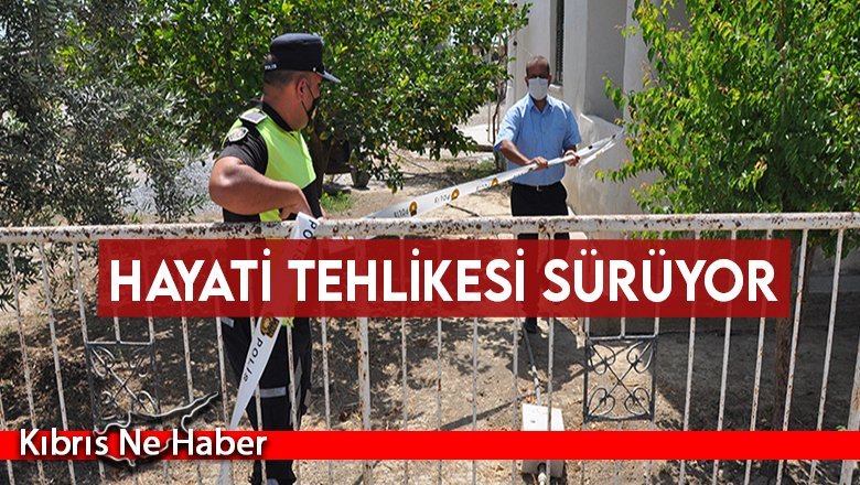 Hayati tehlikesi sürüyor
