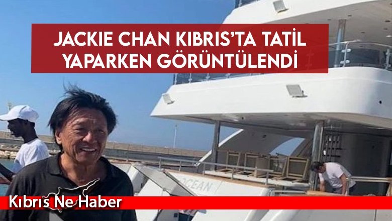 Jackie Chan Kıbrıs’ta tatil yaparken görüntülendi