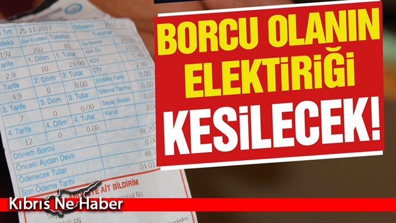 Dikkat! Borcu olanların elektriği kesilecek