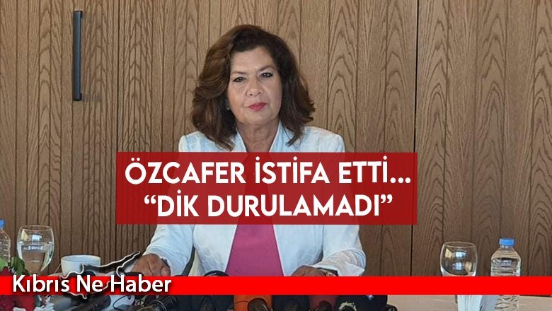 Özcafer istifa etti.. “Dik durulamadı”