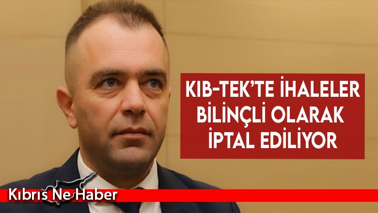 Şahiner: Kıb-Tek’te İhaleler Bilinçli Olarak İptal Ediliyor