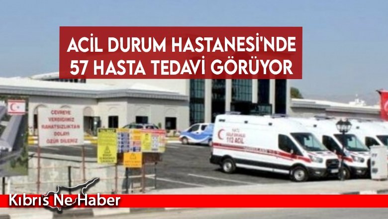 Üstel: Acil Durum Hastanesi'nde 57 hasta tedavi görüyor