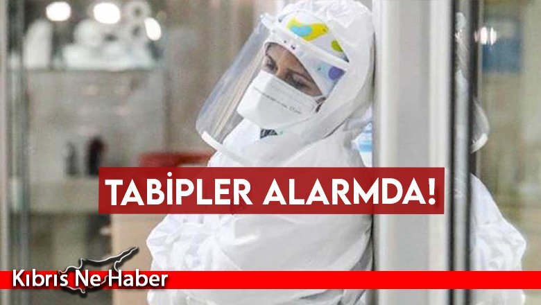 Tabipler alarmda!