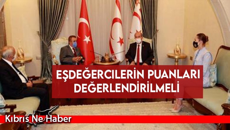 Cumhurbaşkanı Tatar: Eşdeğercilerin puanları değerlendirilmeli
